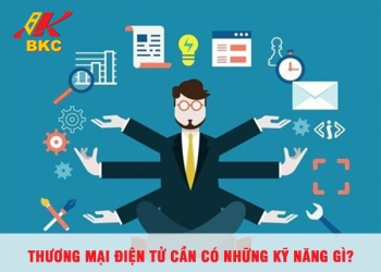 5 KỸ NĂNG MỀM QUAN TRỌNG TRONG NGÀNH THƯƠNG MẠI ĐIỆN TỬ